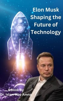 Elon Musk: Shaping the Future of Technology