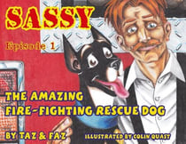 Sassy the Amazing Fire-Fighting Rescue Dog - Sassy the Amazing Fire-Fighting Rescue Dog, #1