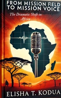 From Mission Field to Mission Voice: The Dramatic Shift in Africa