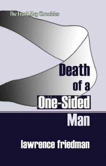 Death of a One-Sided Man - The Frank May Chronicles, #4