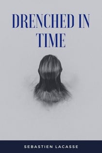 Drenched In Time