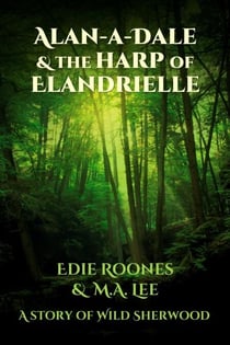 Alan-A-Dale & the Harp of Elandrielle - Wild Sherwood