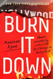 Burn It Down - Power, Complicity, and a Call for Change in Hollywood