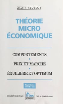 Théorie microéconomique : comportements, prix et marché, équilibre et optimum