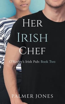 Her Irish Chef - O'Keeley's Irish Pub, #2