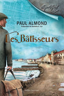 Les Bâtisseurs - La Saga Alford, Tome 3