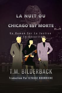 La Nuit Ou Chicago Est Morte - Un Roman Sur La Justice Et La Sécurité - Justice Security, #8