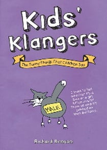 Kids' Klangers - The Funny Things That Children Say