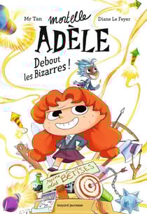 Roman Mortelle Adèle, Tome 03 - Roman Mortelle Adèle : Debout les Bizarres !