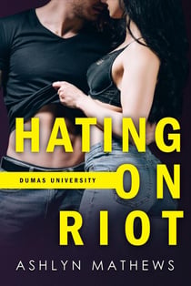 Hating On Riot - Dumas University, #3