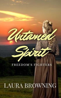Untamed Spirit - Freedom's Fighters, #2