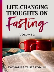 Life-Changing Thoughts on Fasting (Volume Two) - Prayer Power Series, #29