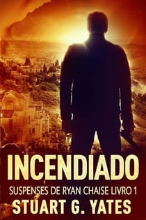 Incendiado - Suspenses De Ryan Chaise, #1