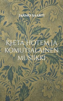 Kheta Hotem ja komutialainen musiikki - uuden suomalaisen oudon musiikin vastakulttuurin virrassa 2000-luvulla