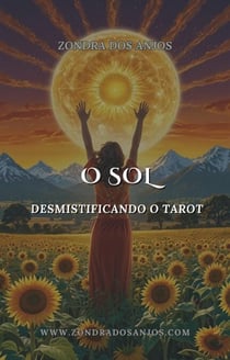 Desmistificando o Tarot - O Sol - Desmistificando o Tarot - Os 22 Arcanos Maiores., #19