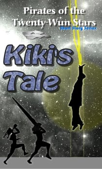 Kiki's Tale - Pirates of the Twenty-Wun Stars, #3