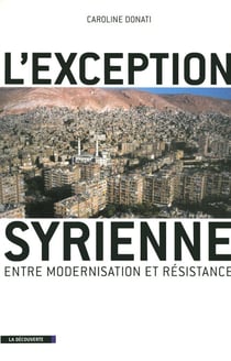 L'exception syrienne - Entre marchandisation et résistance