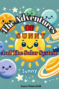 The Adventures Of Sunny and the Solar System - DISCOVERY SERIES