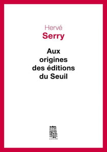 Aux origines des Editions du Seuil