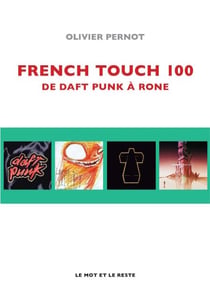French Touch 100 - De Daft Punk à Rone