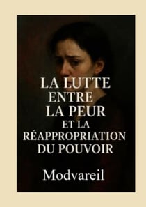La lutte entre la peur et la réappropriation du pouvoir - La Manipulatrice