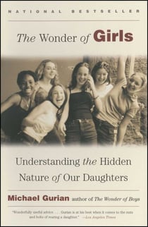 The Wonder of Girls - Understanding the Hidden Nature of Our Daughters