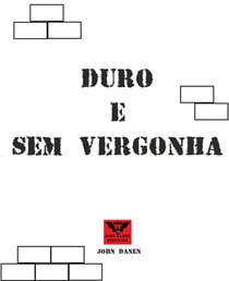 Duro e Sem Vergonha