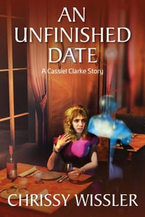 An Unfinished Date - A Cassiel Clarke Mystery, #2