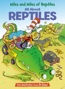Miles and Miles of Reptiles: All About Reptiles