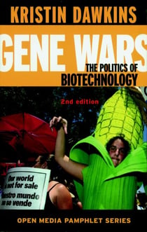 Gene Wars - The Politics of Biotechnology