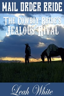 The Cowboy Bride's Jealous Rival (Mail Order Bride) - Western Brides of Goldington Court, Book