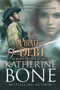 The Pirate's Debt - The Regent's Revenge Series, #2