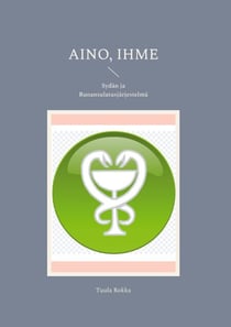 Aino, Ihme - Sydän ja Ruoansulatusjärjestelmä
