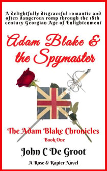 Adam Blake & the Spymaster - The Adam Blake Chronicles, #1