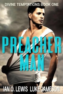 Preacher Man - Divine Temptations, #1
