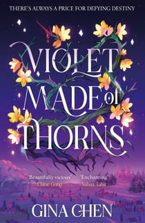Violet Made of Thorns - The darkly enchanting New York Times bestselling fantasy debut