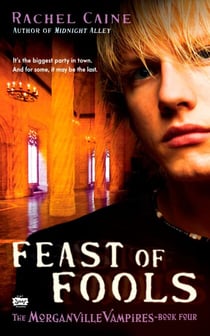 Feast of Fools - The Morganville Vampires, Book 4