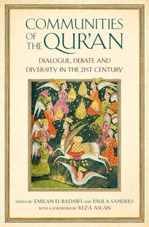 Communities of the Qur'an - Dialogue, Debate and Diversity in the 21st Century