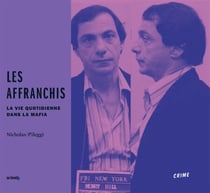 Les Affranchis - La vie quotidienne dans la mafia