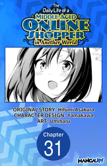 The Daily Life of a Middle-Aged Online Shopper in Another World #031