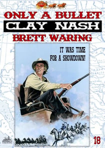 Clay Nash 18: Only a Bullet - Clay Nash, #18