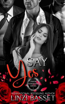 Say Yes - Their Command Series, #1