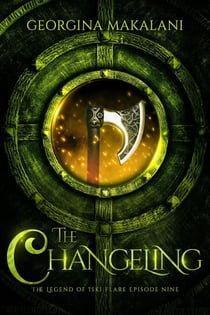 The Changeling - The Legend of Iski Flare, #9