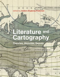 Literature and Cartography - Theories, Histories, Genres
