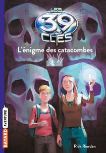 Les 39 clés, Tome 01 - L'énigme des catacombes