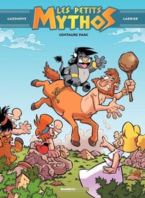 Les Petits Mythos - Tome 8 - Centaure Parc