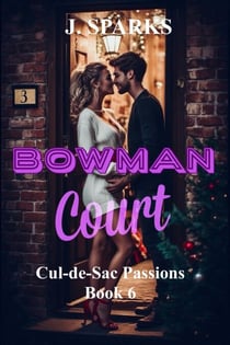Bowman Court - Cul-de-sac Passions, #6