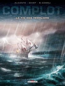 Complot T02 - La Fin des Templiers
