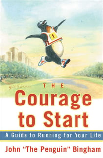 The Courage To Start - A Guide To Running for Your Life