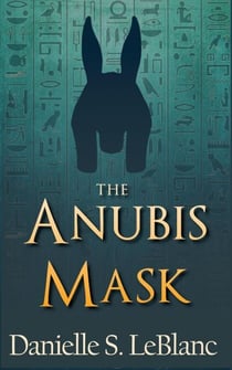 The Anubis Mask - Ancient Egyptian Romances